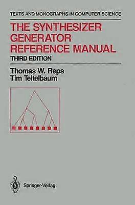 The Synthesizer Generator Reference Manual