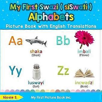 My First Swazi ( siSwati ) Alphabets Picture Book with English Translations