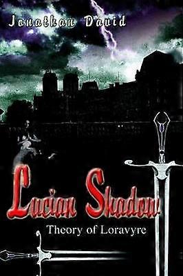 Lucian Shadow Theory of Loravyre