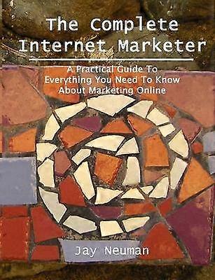 The Complete Internet Marketer