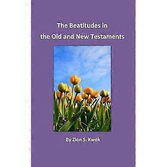 The Beatitudes in the Old and New Testaments