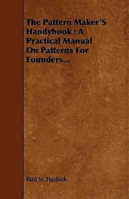 The Pattern Maker's Handybook