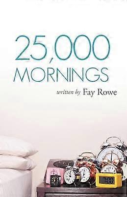 25000 Mornings Ancient Wisdom for a Modern Life