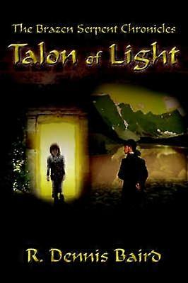 The Brazen Serpent Chronicles: Talon of Light
