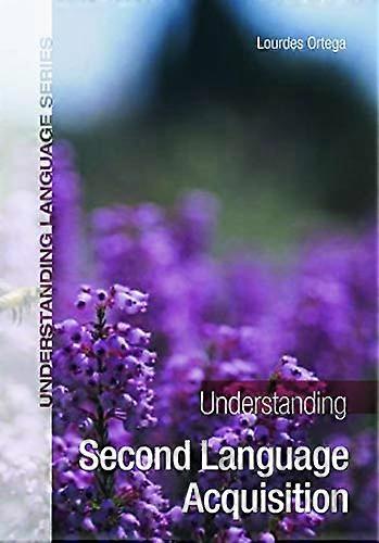 Understanding Second Language Acquisition