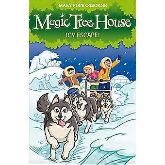 Magic Tree House 12 Icy Escape