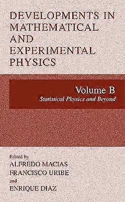 Developments in Mathematical and Experimental Physics