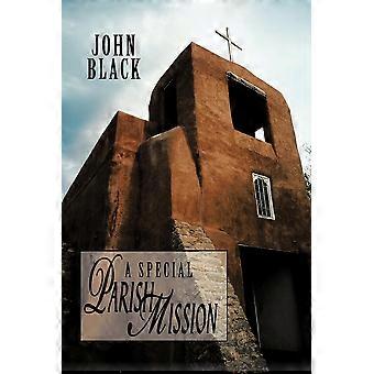 A Special Parish Mission Including All Talks And Instructions - John Black - Paperback - en Book