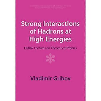 Interações fortes de hádrons em altas energias - Vladimir Gribov