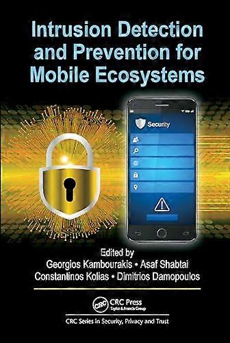 Intrusion Detection and Prevention for Mobile Ecosystems