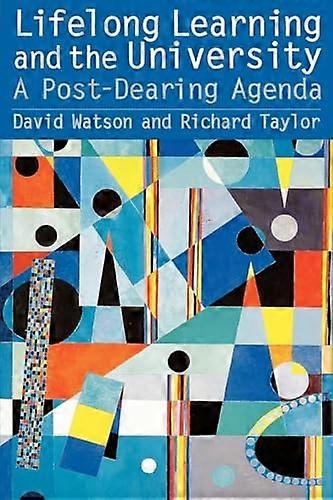 Lifelong Learning and the University: A Post Dearing Agenda