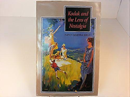 Kodak and the Lens of Nostalgia