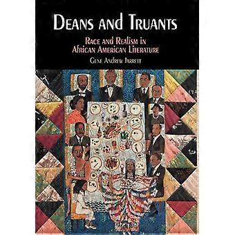Deans and Truants Race and Realism in African American Literature