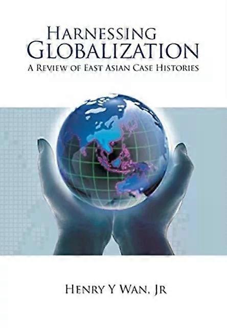 Harnessing Globalization - WAN HENRY Y
