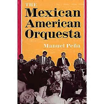 Den meksikanske amerikanske Orquesta: Musikk, kultur og dialektikk konflikten (bare tittelside)