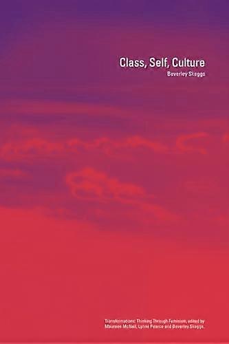 Class, self, culture (Transformations: Thinking Through Feminism (Paperback))