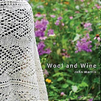 Wolle und Wein: Menschen, Leidenschaft, Gespräche