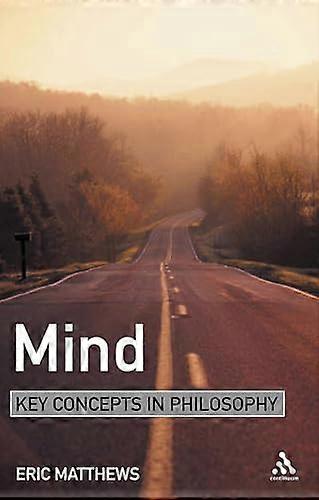 Mind (Key Concepts in Philosophy)