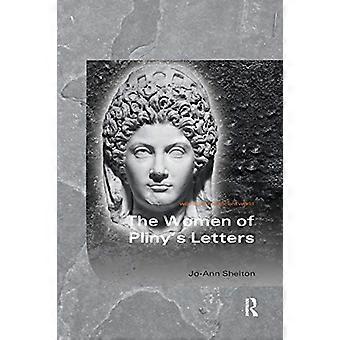 Die Frauen in den Briefen des Plinius (Frauen der Antike)