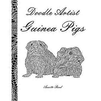 Doodle Artist - Guinea Pigs: Ein Malbuch für Erwachsene