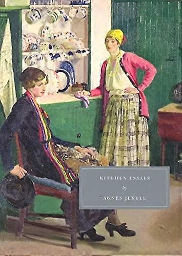 Kitchen Essays (Persephone Classics)