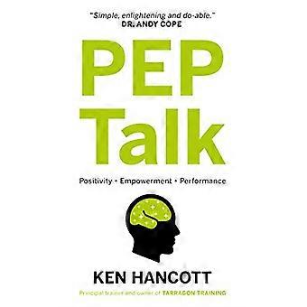 PEP Talk: Positivitet Empowerment Performance