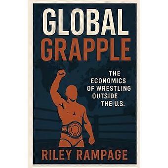 Global Grapple The Economics of Wrestling Outside the U.S.