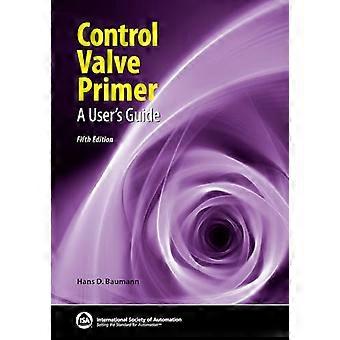 Control Valve Primer A Users Guide