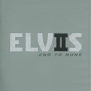 Elvis Presley - Elvis: 2nd To None [CD]
