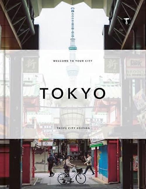 Trope Tokyo (Édition révisée et augmentée)