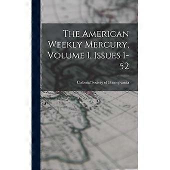 The American Weekly Mercury Volume 1 Issues 1-52 - Creative Media Partners LLC - Hardcover - English Book - History