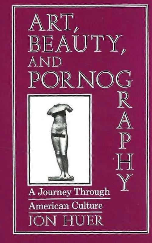 Arte, Beleza e Pornografia
