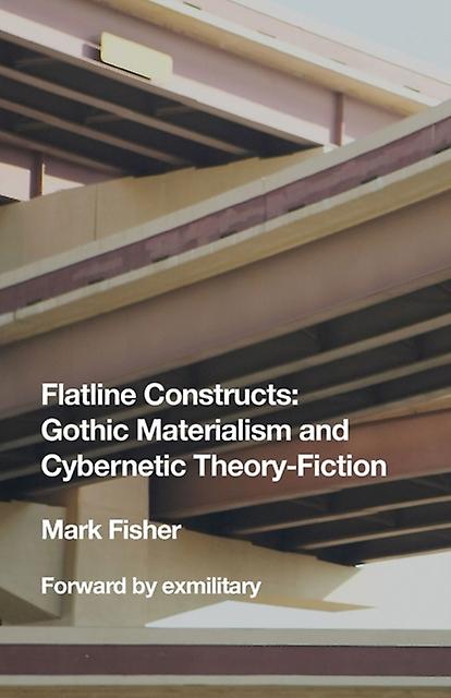 Flatline Constructs - Mark - Literary theory - Exmilitary - Paperback