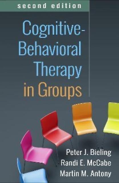 Cognitivebehavioral Therapy In Groups Second Edition by Antony & Martin M. Ryerson University & Canada Paperback