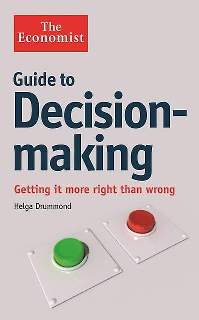 The Economist Guide To Decisionmaking by Helga Drummond Paperback