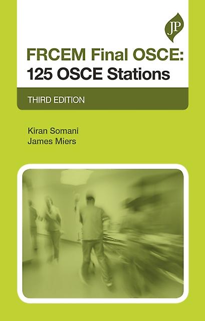 Frcem Final Osce 125 Osce Stations by James Miers Paperback