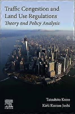 Traffic Congestion and Land Use Regulations