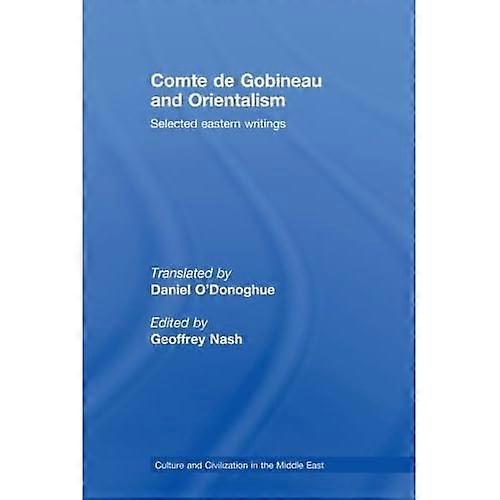 Comte De Gobineau and Orientalism: Selected Eastern Writings