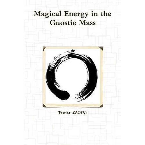 Magical Energy in the Gnostic Mass