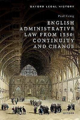Derecho Administrativo Inglés desde 1550