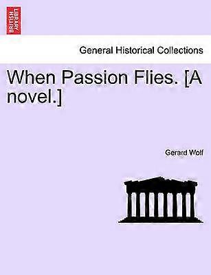 When Passion Flies A novel