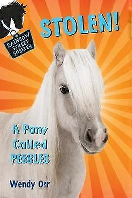 Stolen! a Pony Called Pebbles