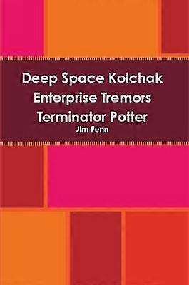 Espacio Profundo Kolchak Enterprise Temblores Terminator Potter