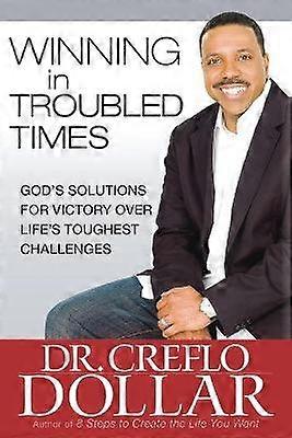 Winning in Troubled Times