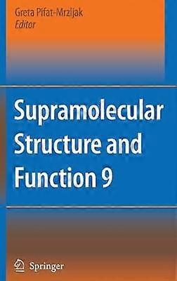 Supramolecular Structure and Function 9