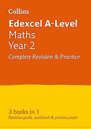 Edexcel Maths A level Year 2 All in One Complete Revision and Practice: Ideal for home learning 2023 and 2024 exams (Collins A level Revision)