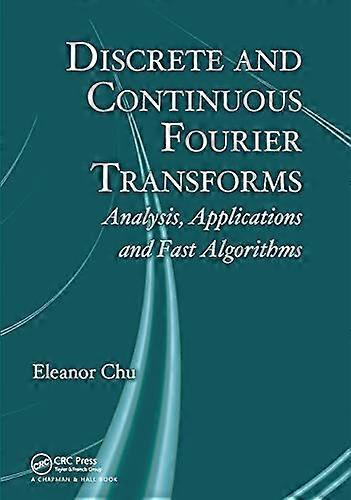 Discrete and Continuous Fourier Transforms: Analysis Applications and Fast Algorithms