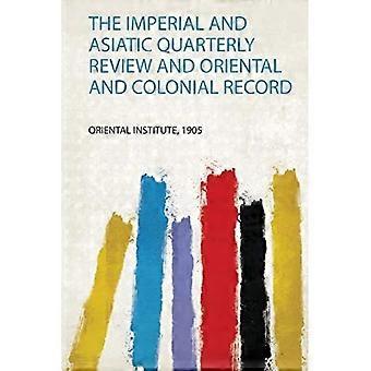 Imperial and Asiatic Quarterly Review and Oriental and Colonial Record