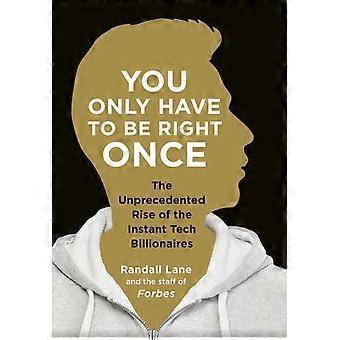 You Only Have To Be Right Once - Forbes
