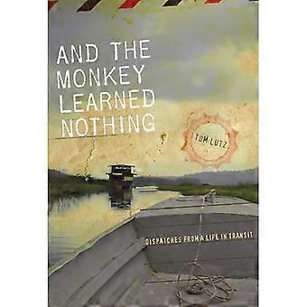 Und der Affe nichts gelernt: Abfertigungen von einem Leben im Transit (Blickrichtung Bücher: der Iowa-Serie in literarischen...